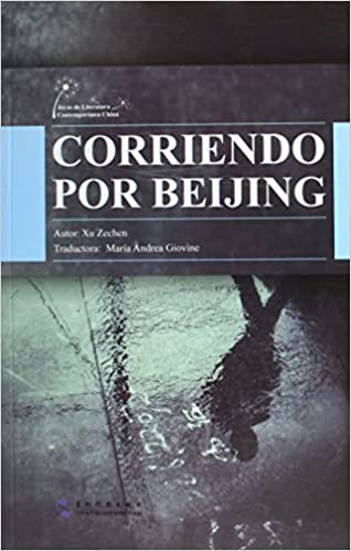 (image for) Joyas de Literatura ontemporanea China: Corriendo Por Beijing